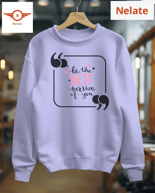 ’Be The Best Version Of You’ Lavender Women’s Sweatshirt