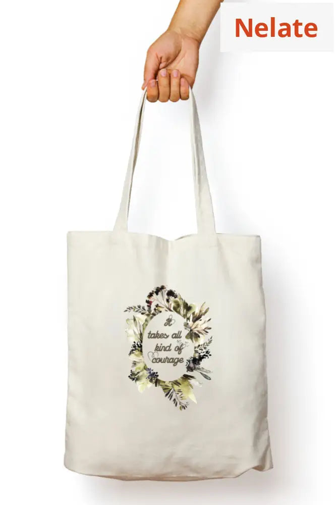 ’It Takes All Kind Of Courage’ Tote Bag Zipper White / Standard