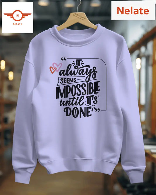 ’It’s Never Impossible’ Lavender Women’s Sweatshirt